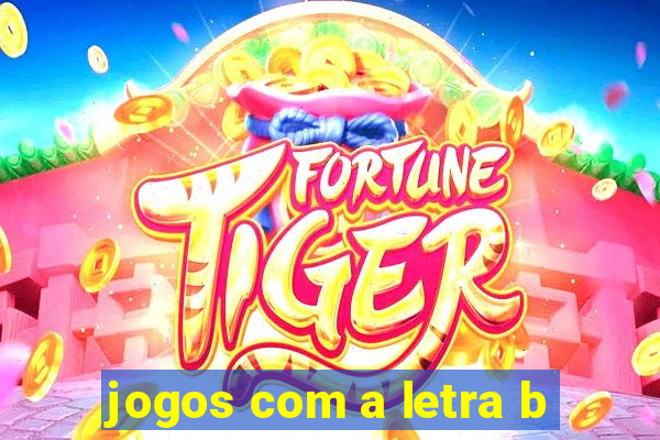 jogos com a letra b